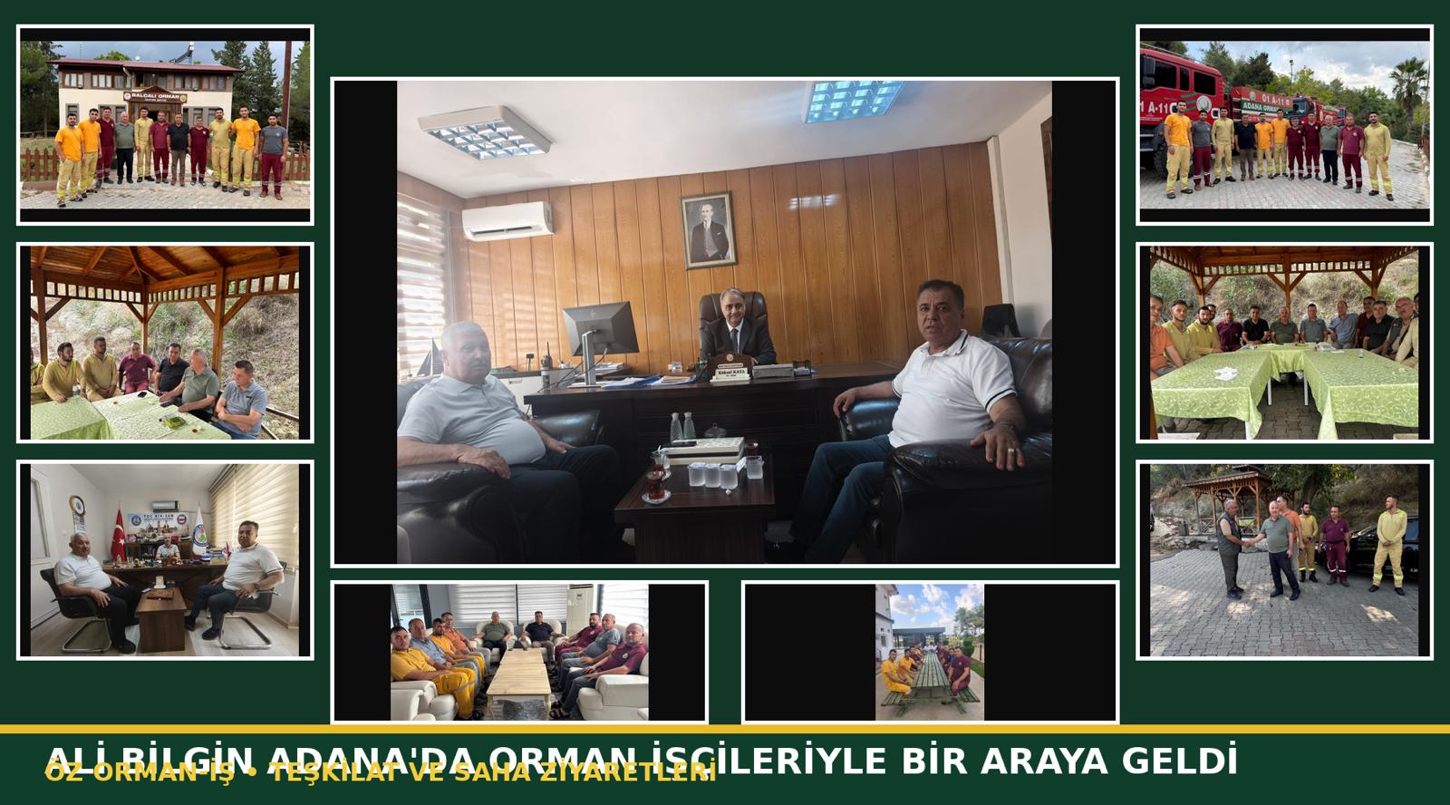 Genel Sekreter Ali Bilgin Adana’da Orman İşçileriyle Buluştu