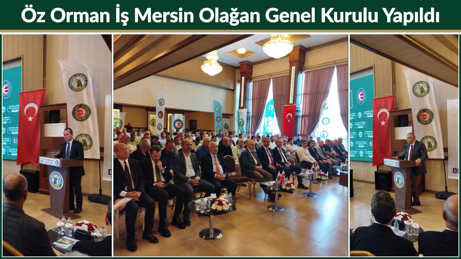 ÖZ ORMAN-İŞ MERSİN ŞUBESİ 5. OLAĞAN GENEL KURULU YAPILDI